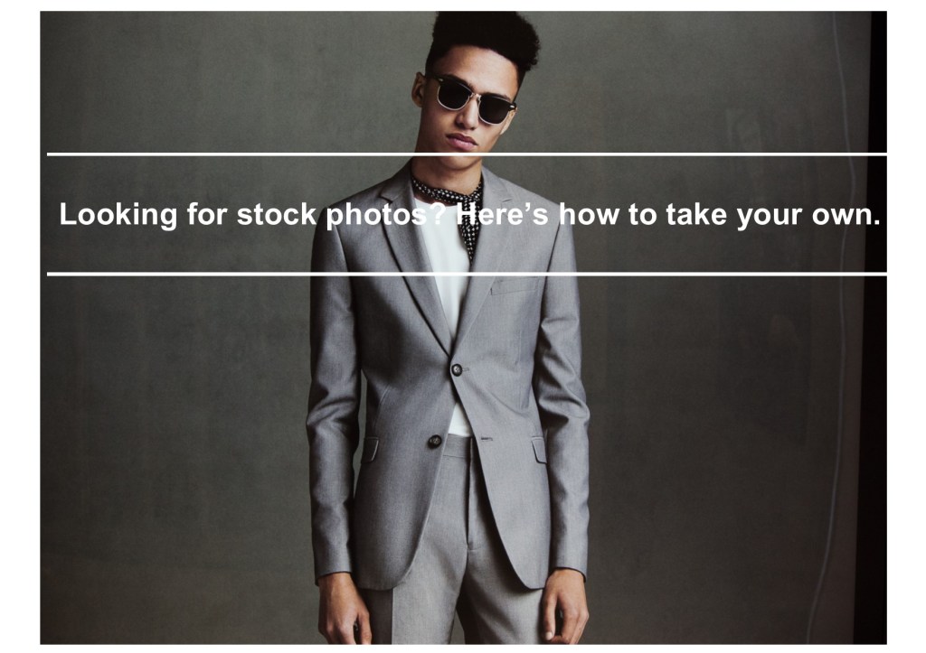 Looking for stock photos? Here’s how to take your&nbsp;own.