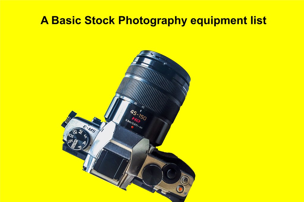 A Basic Stock Photography Equipment&nbsp;List