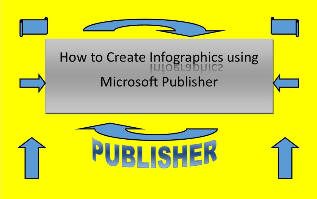 How to create great Infographics using Microsoft&nbsp;Publisher